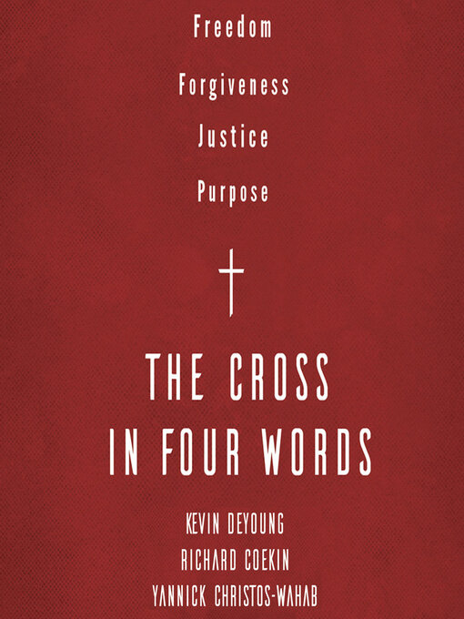 Title details for The Cross in Four Words by Kevin DeYoung - Available